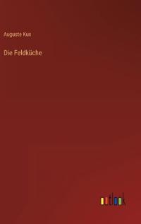 Die Feldküche
