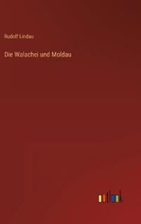 Die Walachei und Moldau