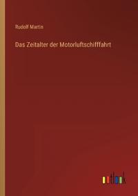 Das Zeitalter der Motorluftschifffahrt