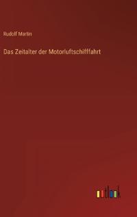 Das Zeitalter der Motorluftschifffahrt