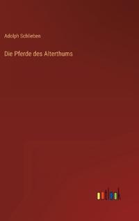 Die Pferde des Alterthums