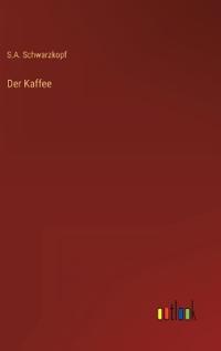 Der Kaffee
