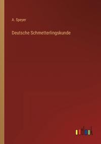 Deutsche Schmetterlingskunde