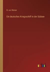 Bokomslag för "Ein deutsches Kriegsschiff in der Südsee"