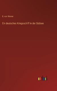 Bokomslag för "Ein deutsches Kriegsschiff in der Südsee"