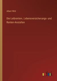 Kirjan kansi "Die Leibrenten-, Lebensversicherungs- und Renten-Anstalten"