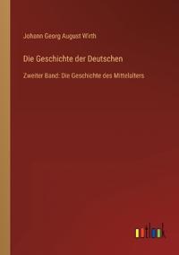 Die Geschichte der Deutschen