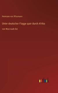 Unter deutscher Flagge quer durch Afrika