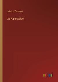 Die Alpenwälder
