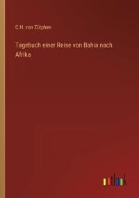 Tagebuch einer Reise von Bahia nach Afrika