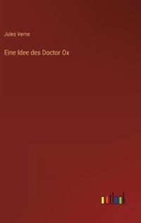 Eine Idee des Doctor Ox