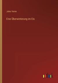 Eine Überwinterung im Eis