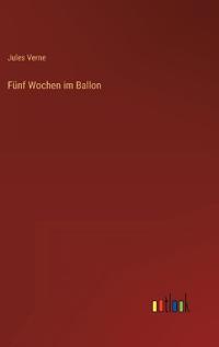 Fünf Wochen im Ballon