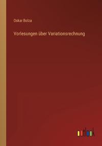 Vorlesungen über Variationsrechnung