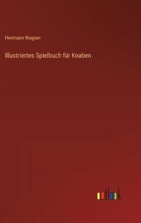 Illustriertes Spielbuch für Knaben