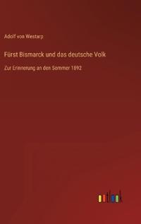 Fürst Bismarck und das deutsche Volk
