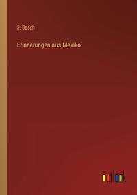 Erinnerungen aus Mexiko