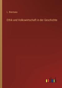 Ethik und Volkswirtschaft in der Geschichte