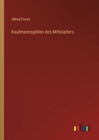 Kaufmannsgilden des Mittelalters