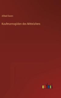 Kaufmannsgilden des Mittelalters