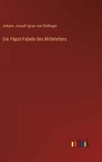 Die Papst-Fabeln des Mittelalters