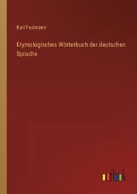 Etymologisches Wörterbuch der deutschen Sprache