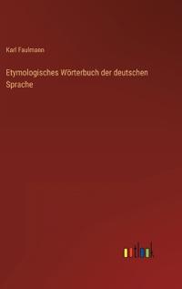 Etymologisches Wörterbuch der deutschen Sprache