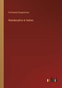 Wanderjahre in Italien