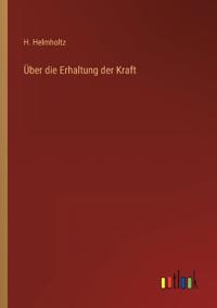 Über die Erhaltung der Kraft