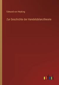 Zur Geschichte der Handelsbilanztheorie