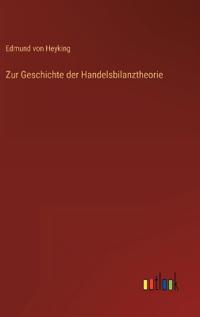 Zur Geschichte der Handelsbilanztheorie