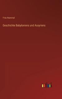 Geschichte Babyloniens und Assyriens