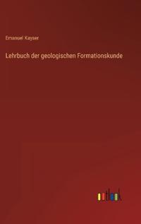 Lehrbuch der geologischen Formationskunde
