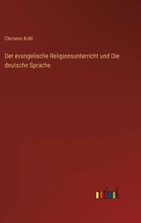 Bokomslag for "Der Evangelische Religionsunterricht Und Die Deutsche Sprache"