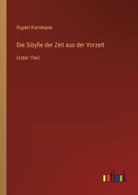 Die Sibylle der Zeit aus der Vorzeit