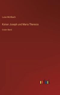 Kaiser Joseph und Maria Theresia