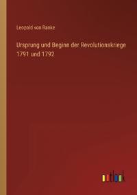 Bokomslag för "Ursprung und Beginn der Revolutionskriege 1791 und 1792"