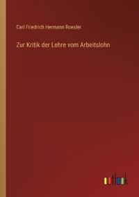 Zur Kritik der Lehre vom Arbeitslohn