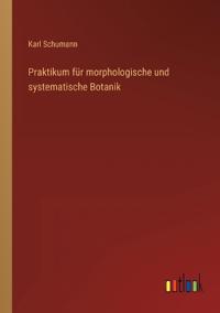 Kirjan kansi "Praktikum für morphologische und systematische Botanik"