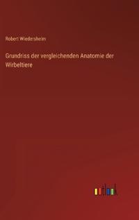 Bokomslag för "Grundriss der vergleichenden Anatomie der Wirbeltiere"