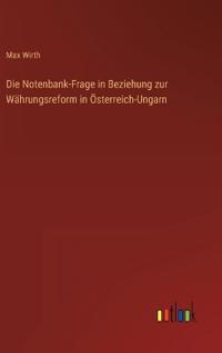Bokomslag för "Die Notenbank-Frage in Beziehung zur Währungsreform in Österreich-Ungarn"