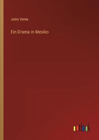 Ein Drama in Mexiko