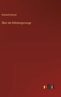 Über die Nibelungensage