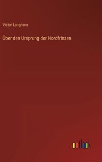 Über den Ursprung der Nordfriesen