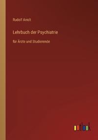 Lehrbuch der Psychiatrie