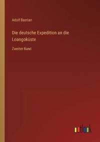 Die deutsche Expedition an die Loangoküste