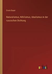 Kirjan kansi "Naturalismus, Nihilismus, Idealismus in der russischen Dichtung"