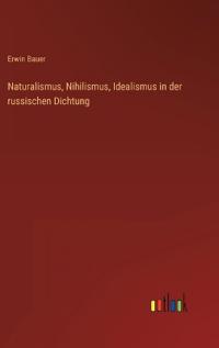 Kirjan kansi "Naturalismus, Nihilismus, Idealismus in der russischen Dichtung"