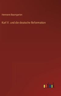 Karl V. und die deutsche Reformation