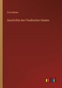 Geschichte des Preußischen Staates